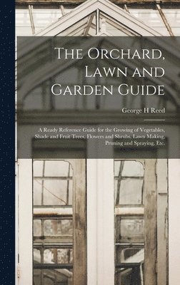The Orchard, Lawn and Garden Guide 1
