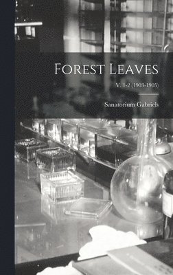 Forest Leaves; v. 1-2 (1903-1905) 1