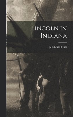 Lincoln in Indiana