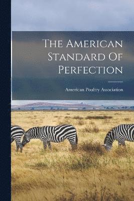 The American Standard Of Perfection 1