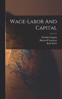 bokomslag Wage-labor And Capital