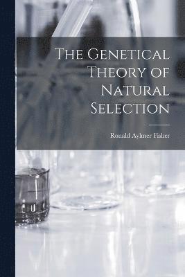 bokomslag The Genetical Theory of Natural Selection