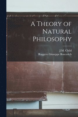 bokomslag A Theory of Natural Philosophy