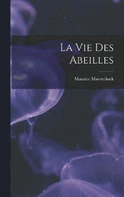 La Vie Des Abeilles 1