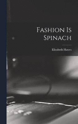 Fashion is Spinach 1