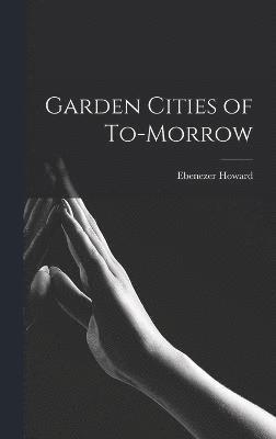 Garden Cities of To-morrow 1