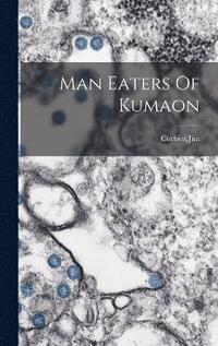 bokomslag Man Eaters Of Kumaon