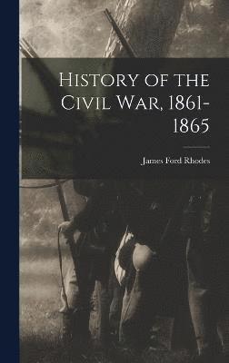 History of the Civil War, 1861-1865 1