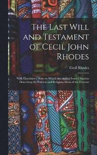 bokomslag Last Will and Testament of Cecil John Rhodes