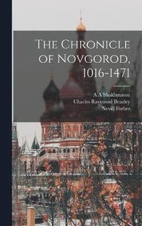 bokomslag The Chronicle of Novgorod, 1016-1471