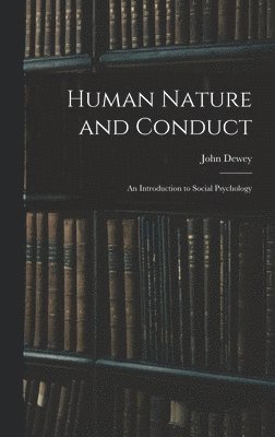 bokomslag Human Nature and Conduct