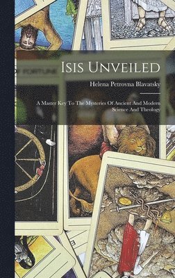Helena Petrovna Blavatsky - Isis Unveiled, Inbunden