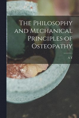 bokomslag Philosophy and Mechanical Principles of Osteopathy