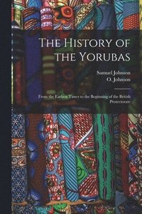 bokomslag The History of the Yorubas