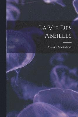 La Vie Des Abeilles 1