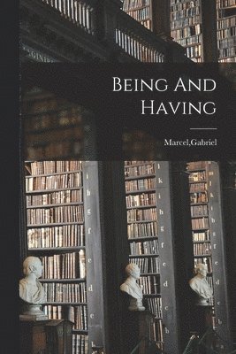 Being And Having