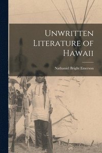 bokomslag Unwritten Literature of Hawaii