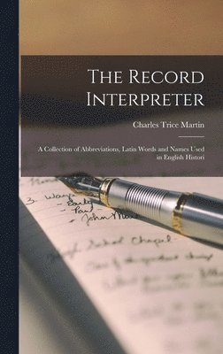 Charles Trice Martin - Record Interpreter, Inbunden