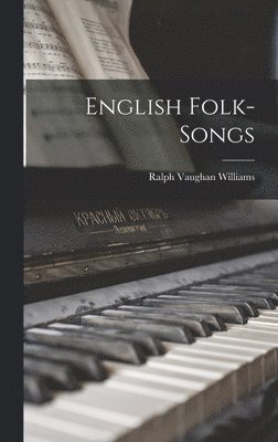 bokomslag English Folk-songs