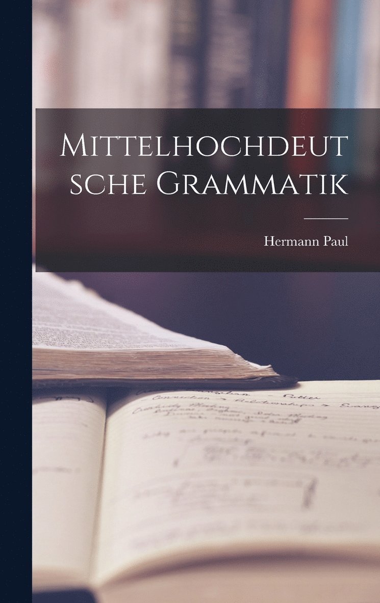 Mittelhochdeutsche Grammatik 1