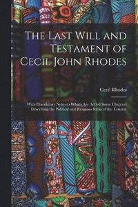 bokomslag The Last Will and Testament of Cecil John Rhodes