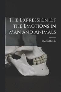 bokomslag The Expression of the Emotions in Man and Animals