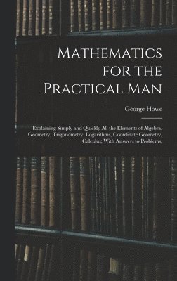 bokomslag Mathematics for the Practical Man