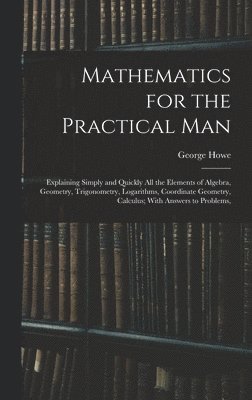 bokomslag Mathematics for the Practical Man