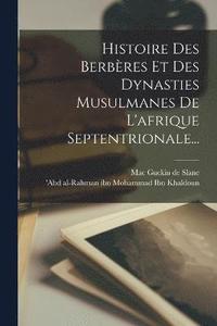 bokomslag Histoire Des Berbres Et Des Dynasties Musulmanes De L'afrique Septentrionale...