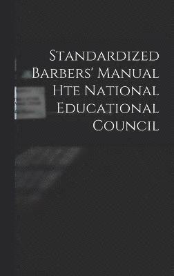 Standardized Barbers' Manual hte National Educational Council 1