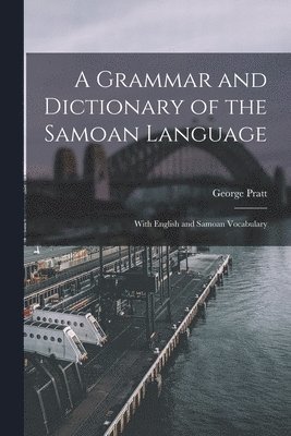 George Pratt - Grammar and Dictionary of the Samoan Language, Häftad