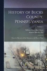 bokomslag History of Bucks County, Pennsylvania