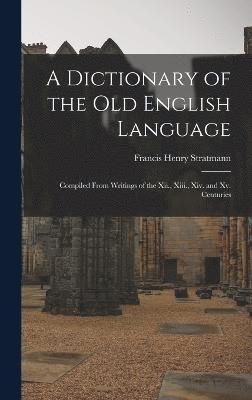bokomslag Dictionary of the Old English Language