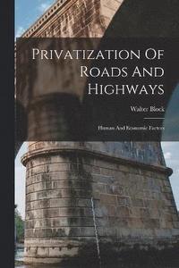 bokomslag Privatization Of Roads And Highways