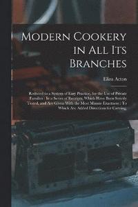 bokomslag Modern Cookery in All Its Branches