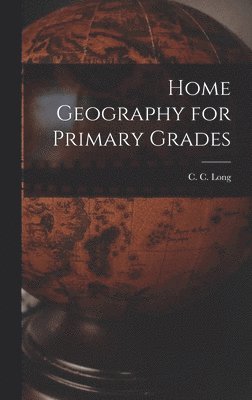 bokomslag Home Geography for Primary Grades