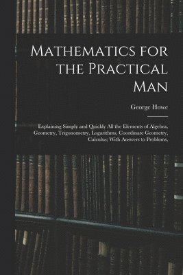 bokomslag Mathematics for the Practical Man