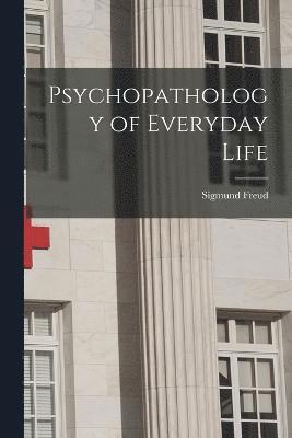 Psychopathology of Everyday Life 1