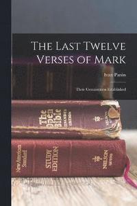bokomslag The Last Twelve Verses of Mark