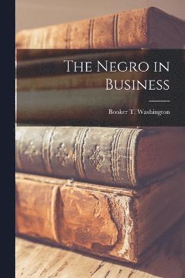 bokomslag The Negro in Business