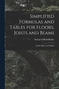 bokomslag Simplified Formulas and Tables for Floors, Joists and Beams; Roofs, Rafters and Purlins