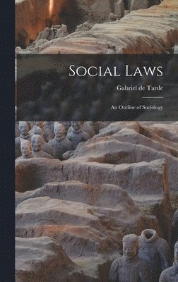 Gabriel De Tarde - Social Laws, Inbunden