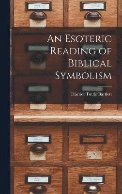 bokomslag An Esoteric Reading of Biblical Symbolism