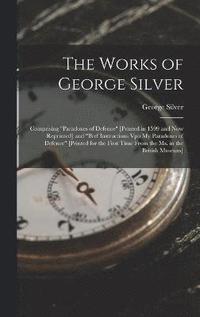 bokomslag The Works of George Silver