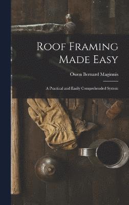 Roof Framing Made Easy 1