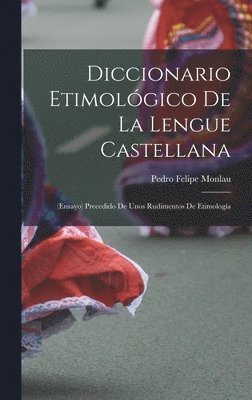 bokomslag Diccionario Etimológico De La Lengue Castellana