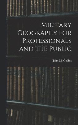 Military Geography for Professionals and the Public