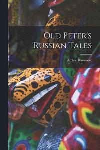 bokomslag Old Peter's Russian Tales