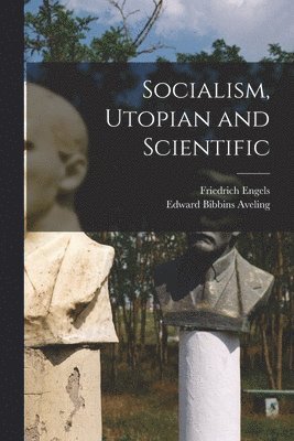 Socialism, Utopian and Scientific