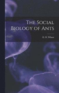 bokomslag The Social Biology of Ants